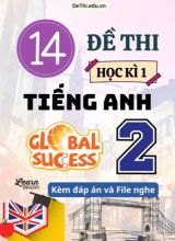 Tổng hợp 14 Đề thi học kì 1 môn Tiếng Anh 2 Global Success (Kèm đáp án và File nghe)